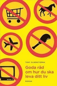 Goda rd om hur du ska leva ditt liv (pocket)