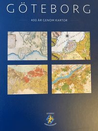 Göteborg - 400 år genom kartor (inbunden)