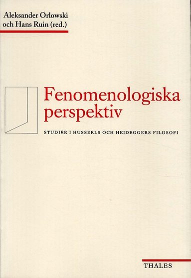 Fenomenologiska perspektiv - Studier i Husserls och Heideggers filosofi (pocket)