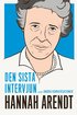 Hannah Arendt : den sista intervjun och andra konversationer