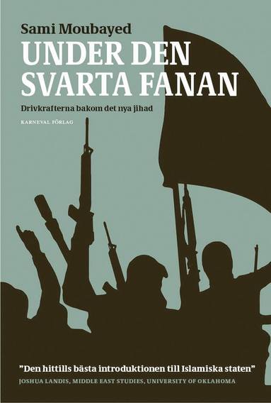 Under den svarta fanan : drivkrafterna bakom det nya jihad (pocket)