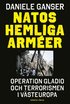 Natos hemliga arméer : Operation Gladio och terrorismen i västeuropa