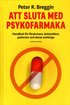 Att sluta med psykofarmaka : handbok för förskrivare, behandlare, patienter och deras anhöriga