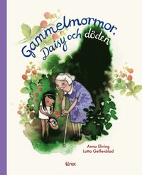 Gammelmormor, Daisy och dden (inbunden)