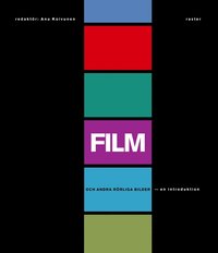Film och andra rörliga bilder - en introduktion (e-bok)