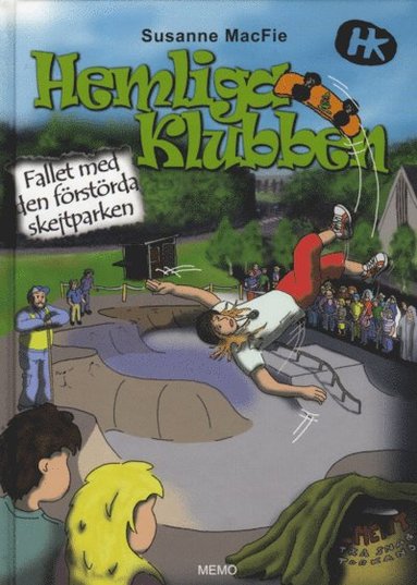Hemliga Klubben. Fallet med den frstrda skejtparken (kartonnage)