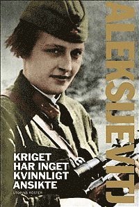 Kriget har inget kvinnligt ansikte (hftad)