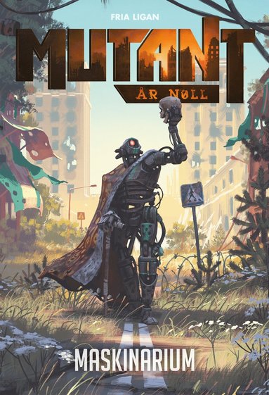 Mutant: År noll. Maskinarium (inbunden)