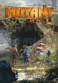 Mutant: r noll. Sista motstndet (hftad)