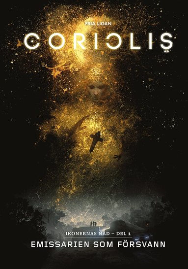 Coriolis. Emissarien som försvann (inbunden)