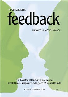 Professionell Feedback - Medvetna mötens magi - om konsten att förbättra pr (pocket)