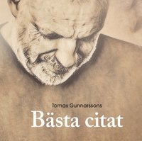 "Tomas Gunnarssons Bsta citat" (inbunden)