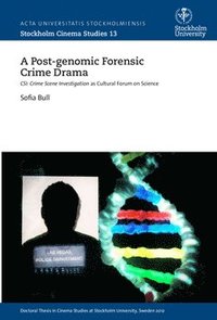 A post-genomic forensic crime drama : CSI: crime scene investigation as cultural forum on science (hftad)