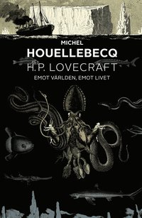 H. P. Lovecraft: emot världen, emot livet (inbunden)