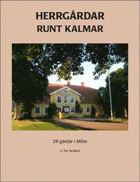 Herrgrdar runt Kalmar : 25 grdar i Mre (hftad)