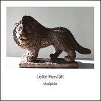 Lotte Forsflt skulptr (hftad)