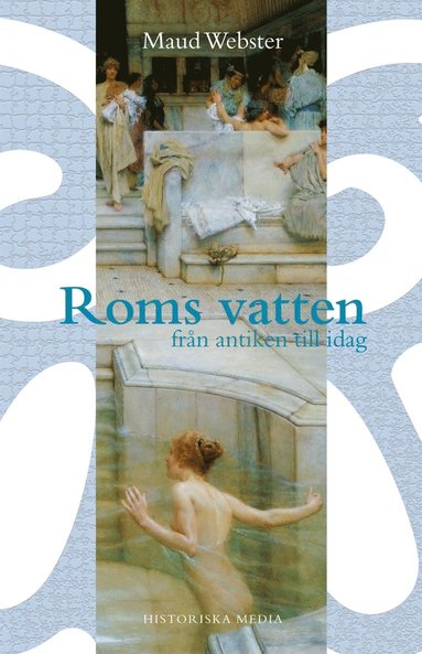 Roms vatten : från antiken till idag (inbunden)