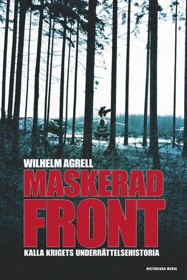 Maskerad front : Kalla krigets underttelsehistoria (e-bok)