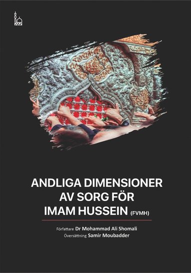 Andliga dimensioner av sorg för Imam Hussein (fvmh) (kartonnage)