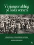 Vi sjunger aldrig på sista versen : den svenska kyrkokörens historia
