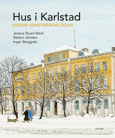 Hus i Karlstad : genom konstnärens ögon (inbunden)