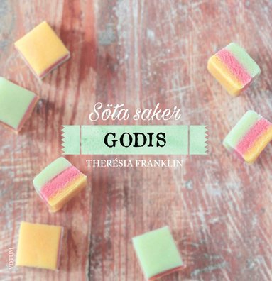 Sta saker : Godis (inbunden)