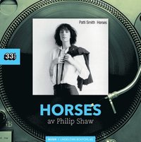 Patti Smith : Horses (inbunden)