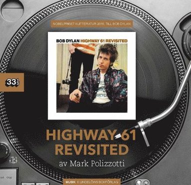 Bob Dylan : Highway 61 Revisited (inbunden)