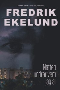 Natten undrar vem jag r (inbunden)