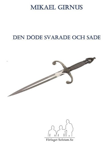 Den dde svarade och sade (inbunden)