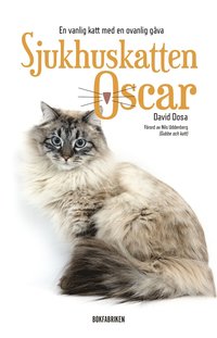 Sjukhuskatten Oscar : en vanlig katt med en ovanlig gåva (e-bok)