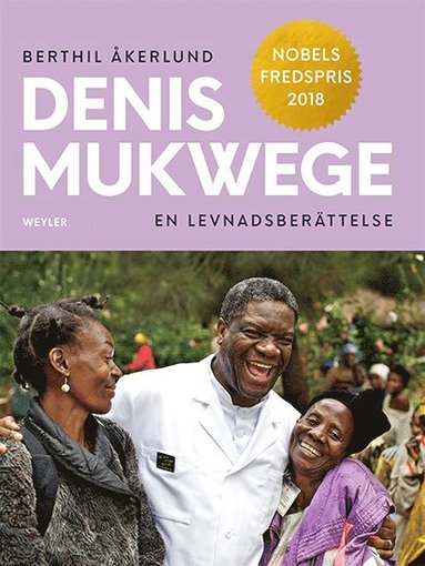 Denis Mukwege : en levnadsberättelse (häftad)