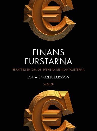 Finansfurstarna : berttelsen om de svenska riskkapitalisterna (e-bok)