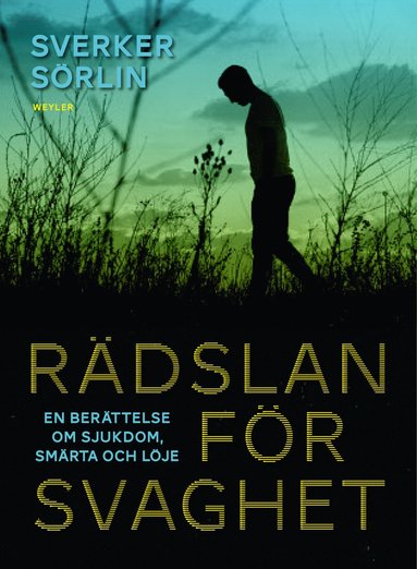 Rdslan fr svaghet : en berttelse om sjukdom, smrta och lje (hftad)
