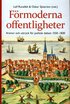 F�rmoderna offentligheter : arenor och uttryck f�r politisk debatt 1550-1830