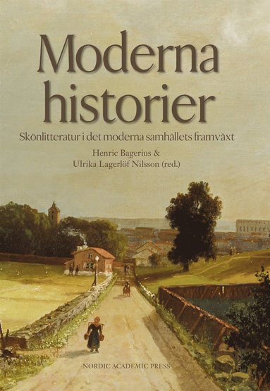 Moderna historier : sknlitteratur i det moderna samhllets framvxt (e-bok)
