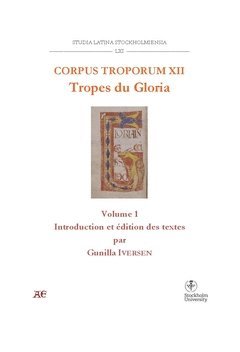 Corpus Troporum XII. Tropes du Gloria : Vol 1. Introduction et édition des textes (häftad)