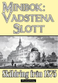 Minibok: Vadstena slott 1875 (e-bok)