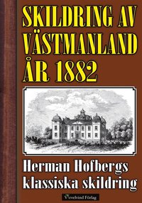 Skildring av Vstmanland 1882 (e-bok)