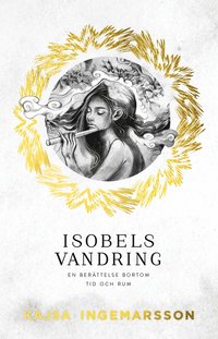 Isobels vandring : en berättelse bortom tid och rum (inbunden)