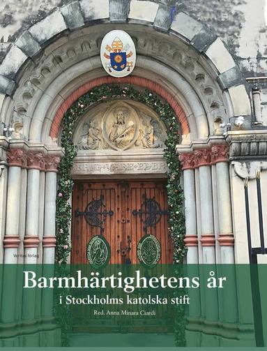 Barmhrtighetens r i Stockholms katolska stift (inbunden)