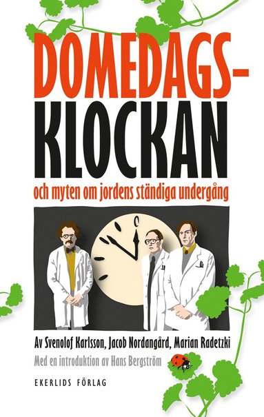 Domedagsklockan : och myten om jordens stndiga undergng (inbunden)