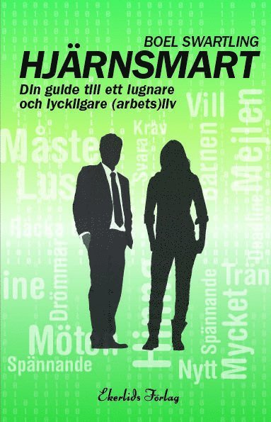 Hjrnsmart : din guide till ett lugnare och lyckligare (arbets)liv (kartonnage)
