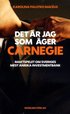 Det �r jag som �ger Carnegie : maktspelet om Sveriges st�rsta investmentbank