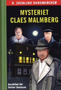 Mysteriet Claes Malmberg (inbunden)
