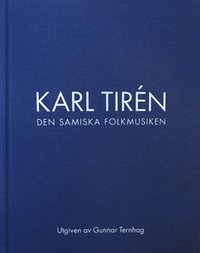 Karl Tirén Den samiska folkmusiken (inbunden)
