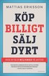 Kp billigt - slj dyrt : hur du blir miljonr p aktier