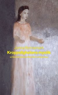 Kroppslighetens mystik (e-bok)