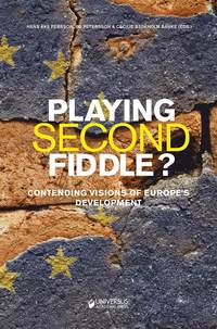 Playing second fiddle? : contending visions of Europe's future development (inbunden)
