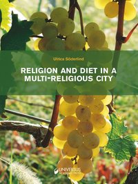 Religion and diet in a multi-religious city - interreligious relations (inbunden)